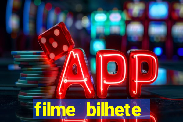 filme bilhete premiado completo dublado